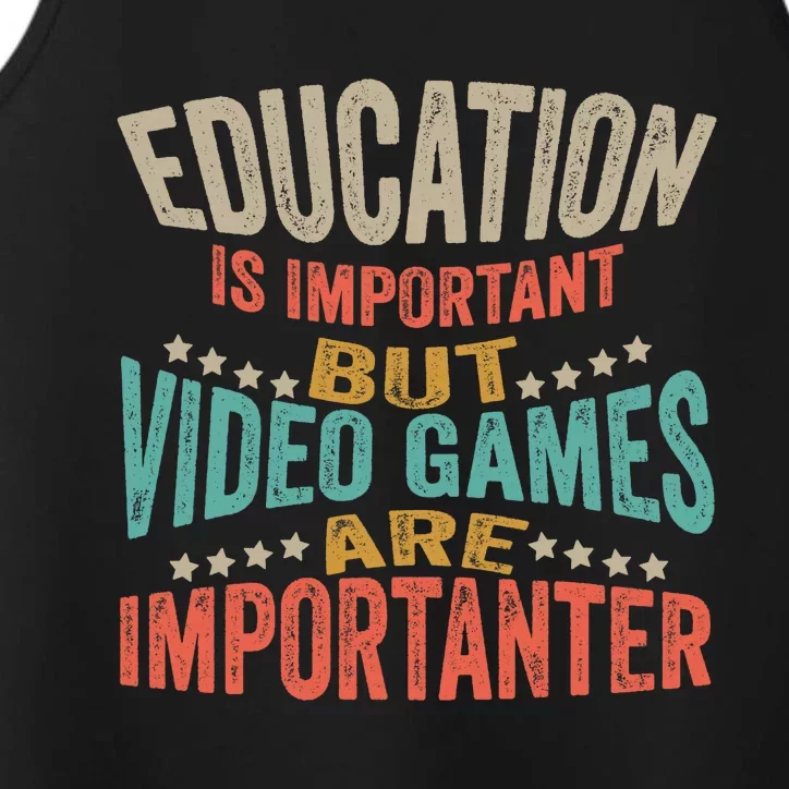 Education Is Important But Gaming Is Importanter Funny Gamer Performance Tank