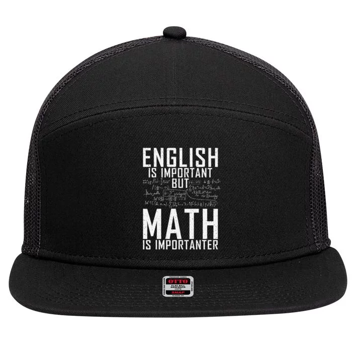 English Is Important But Math Is Importanter Teaching Math 7 Panel Mesh Trucker Snapback Hat