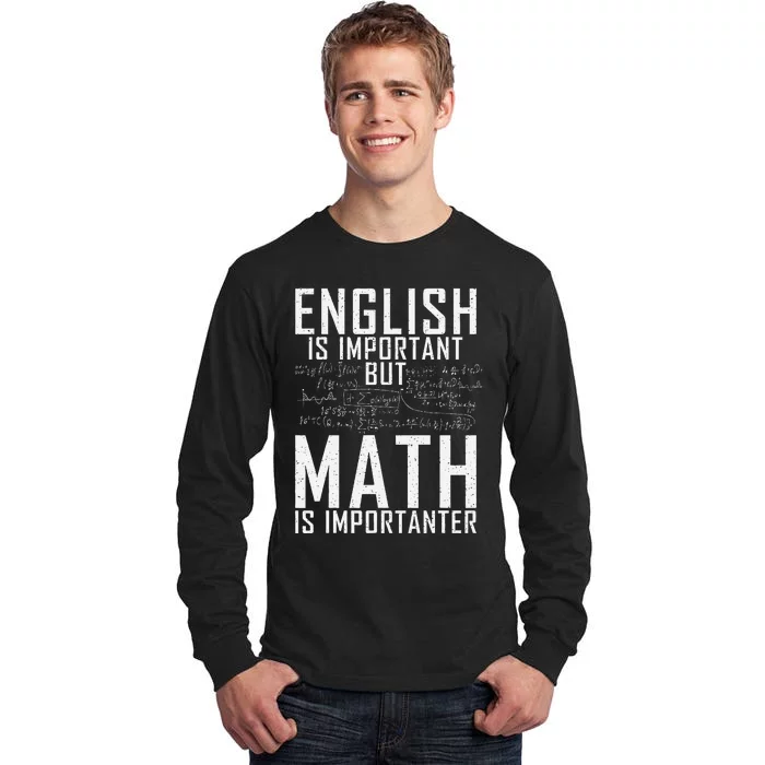 English Is Important But Math Is Importanter Teaching Math Tall Long Sleeve T-Shirt