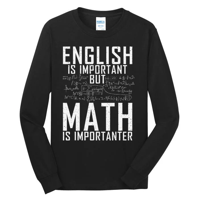 English Is Important But Math Is Importanter Teaching Math Tall Long Sleeve T-Shirt