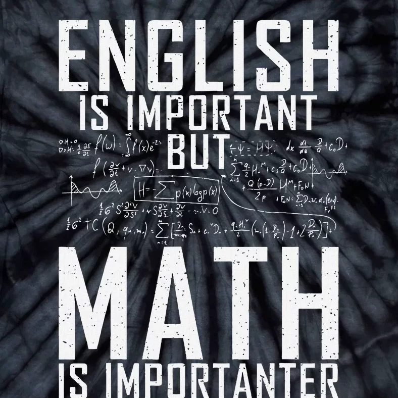 English Is Important But Math Is Importanter Teaching Math Tie-Dye T-Shirt