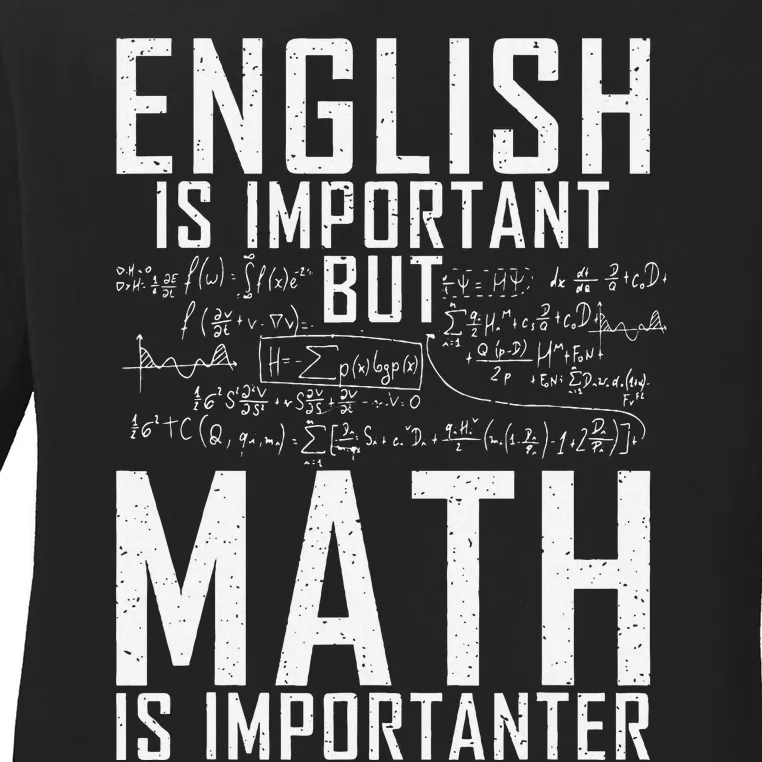 English Is Important But Math Is Importanter Teaching Math Ladies Long Sleeve Shirt