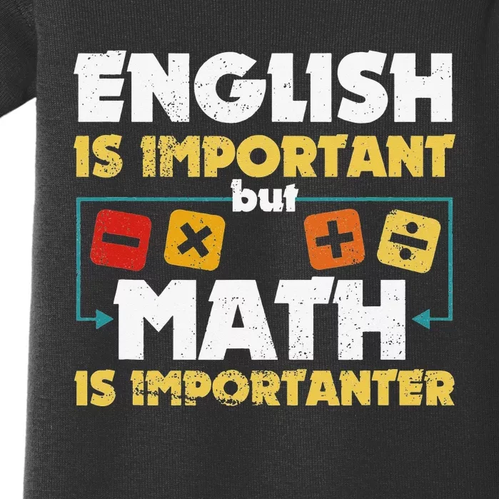 English Is Important But Math Is Importanter Funny Math Geek Baby Bodysuit