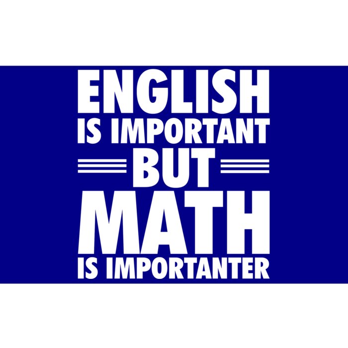 English Is Important But Math Is Importanter Bumper Sticker