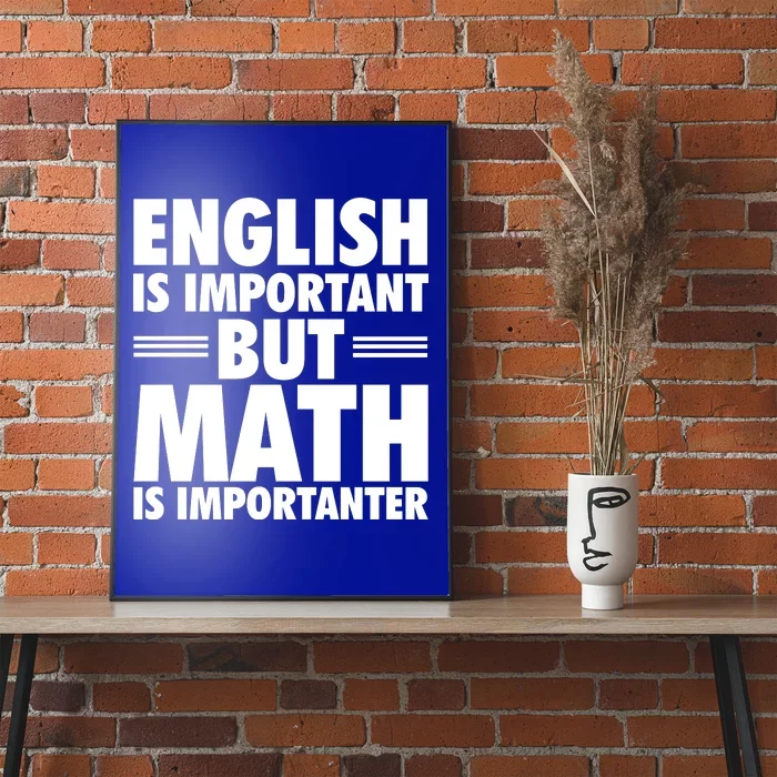 English Is Important But Math Is Importanter Poster