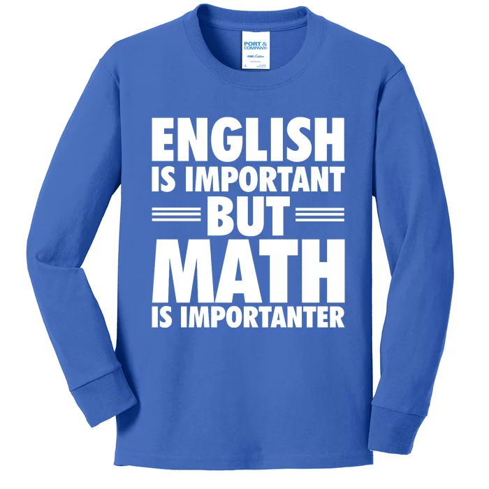 English Is Important But Math Is Importanter Kids Long Sleeve Shirt