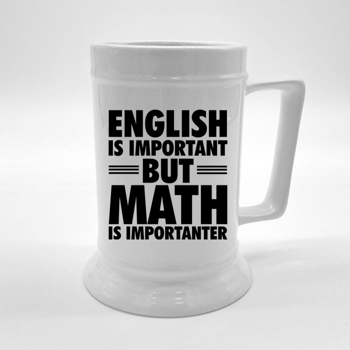 English Is Important But Math Is Importanter Front & Back Beer Stein