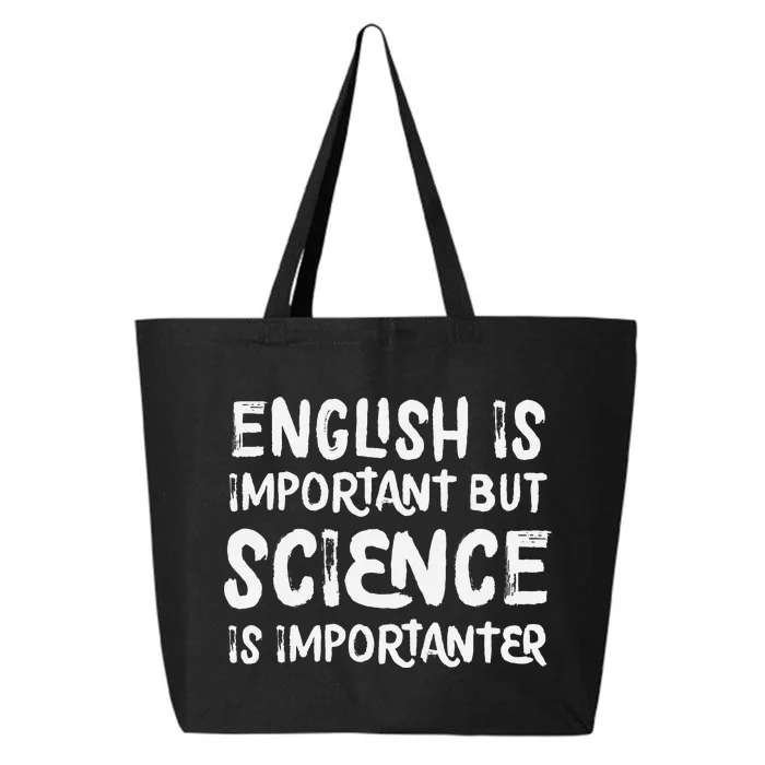 English Is Important But Science Is Importanter Funny 25L Jumbo Tote