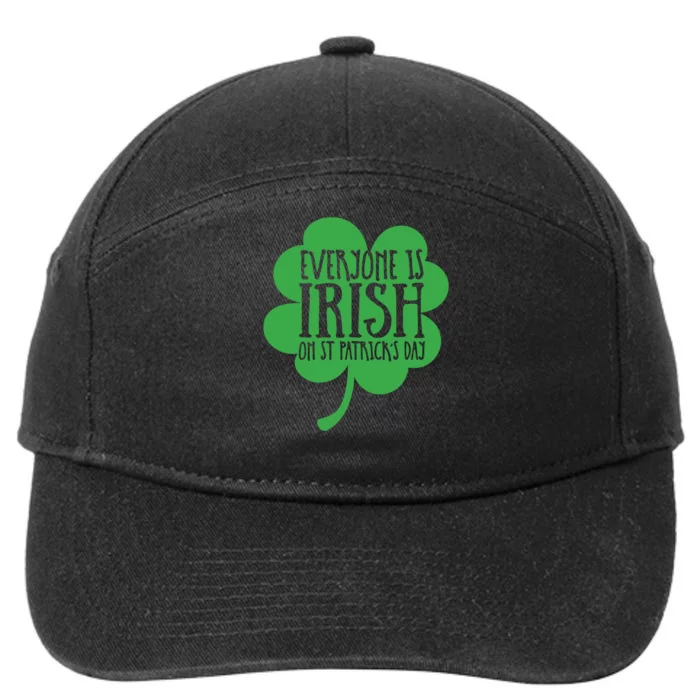 Everyone Is Irish On St Patricks Day 7-Panel Snapback Hat