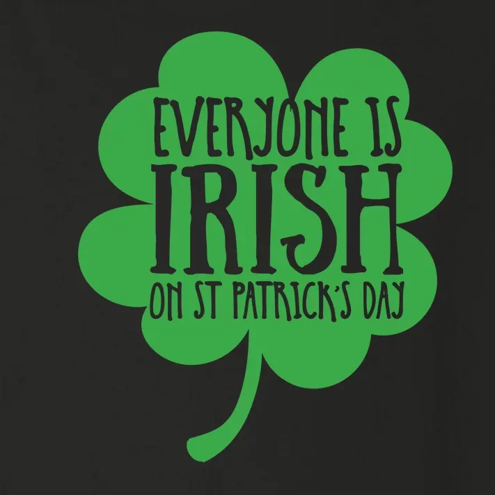 Everyone Is Irish On St Patricks Day Toddler Long Sleeve Shirt