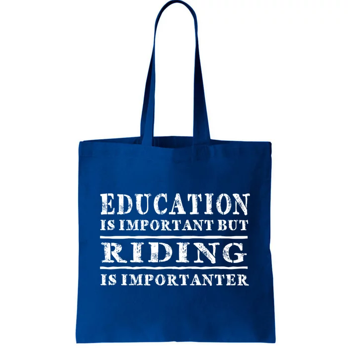 Education Is Important But Horse Riding Importanter Funny Gift Tote Bag