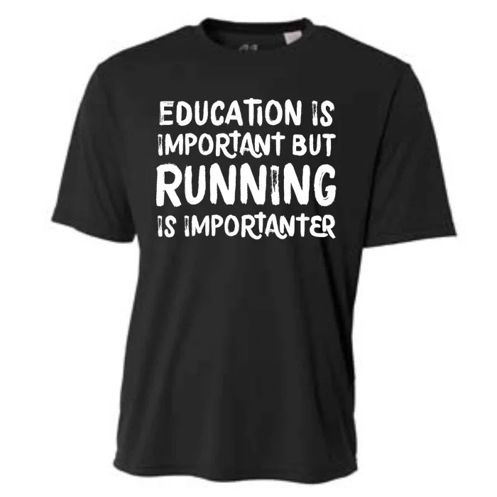 Education Is Important But Running Is Importanter Funny Cooling Performance Crew T-Shirt