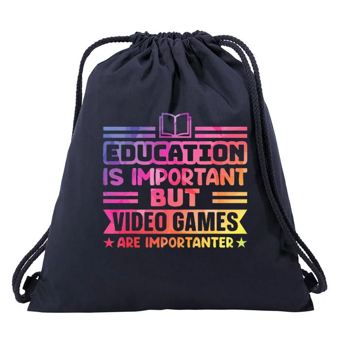 Education Is Important But Video Games Is Importanter Drawstring Bag