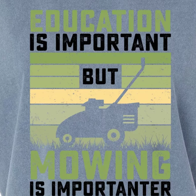 Education Is Important But Mowing Is Importanter Lawn Mowing Gift Garment-Dyed Women's Muscle Tee