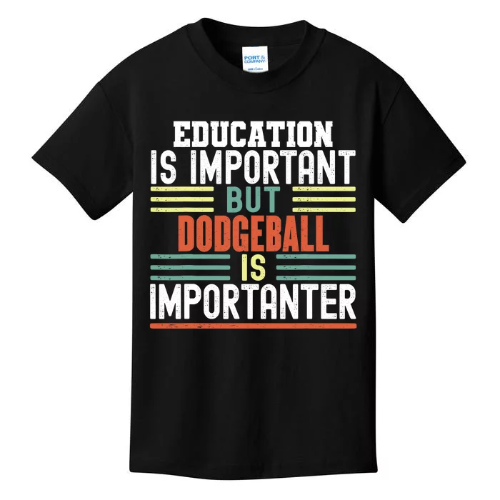 Education is Important but Dodgeball is Importanter Funny Kids T-Shirt