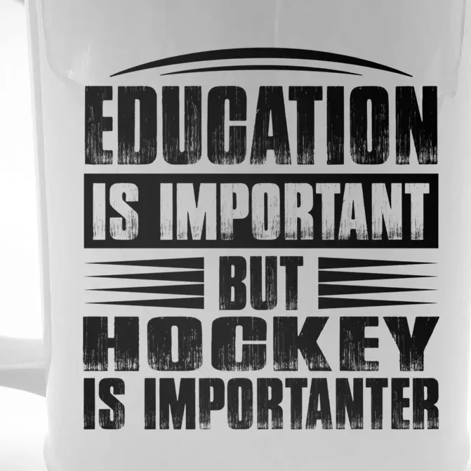 Education Is Important But Hockey Is Importanter Gift Front & Back Beer Stein