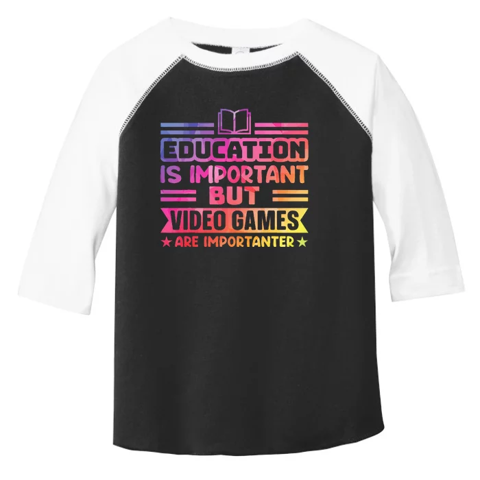 Education Is Important But Video Games Is Importanter Toddler Fine Jersey T-Shirt