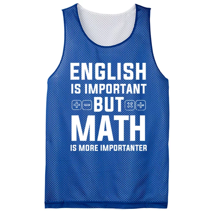 English Is Important But Math Is More Importanter Gift Mesh Reversible Basketball Jersey Tank