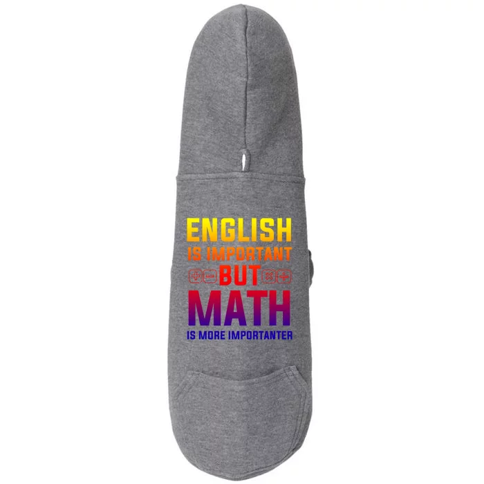 English Is Important But Math Is More Importanter Gift Doggie 3-End Fleece Hoodie