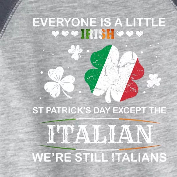 Everyone Is Irish Except Italian On St. Patrick's Day Toddler Fine Jersey T-Shirt