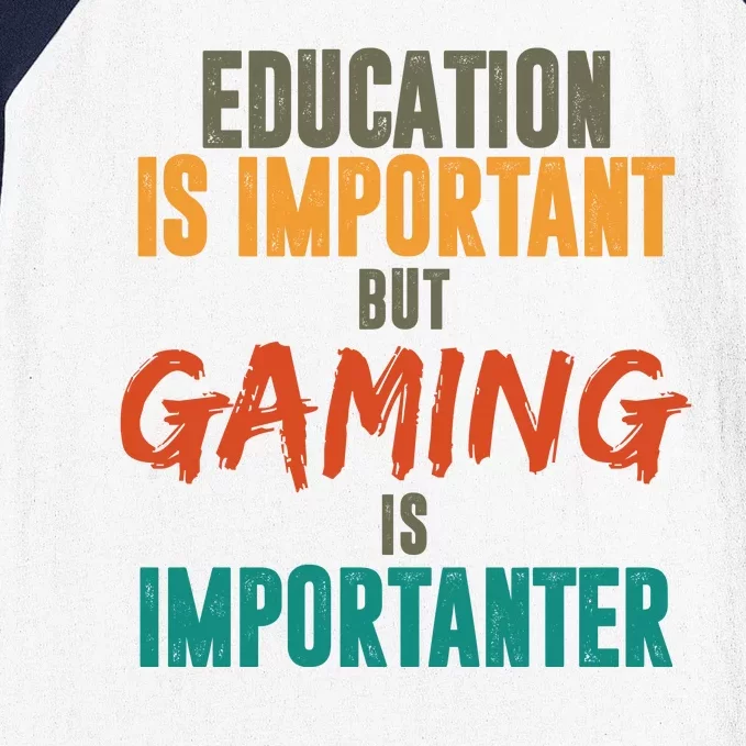 Education Is Important But Gaming Is Importanter Funny Baseball Sleeve Shirt