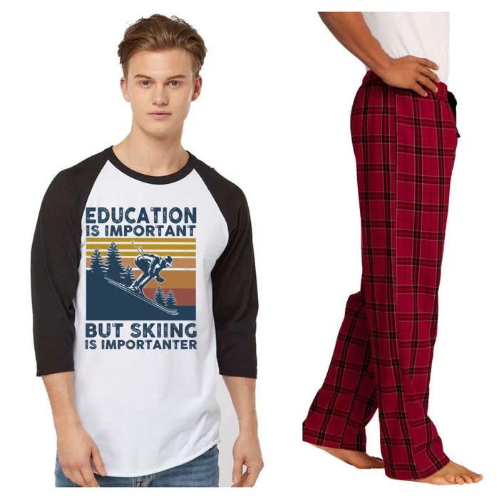 Education Is Important But Skiing Is Importanter Skiing Gift Raglan Sleeve Pajama Set