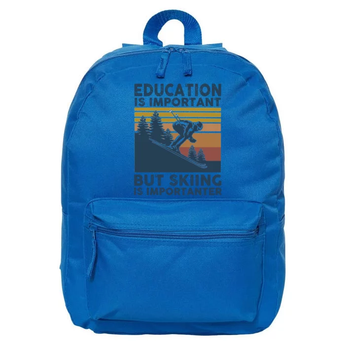 Education Is Important But Skiing Is Importanter Skiing Gift 16 in Basic Backpack