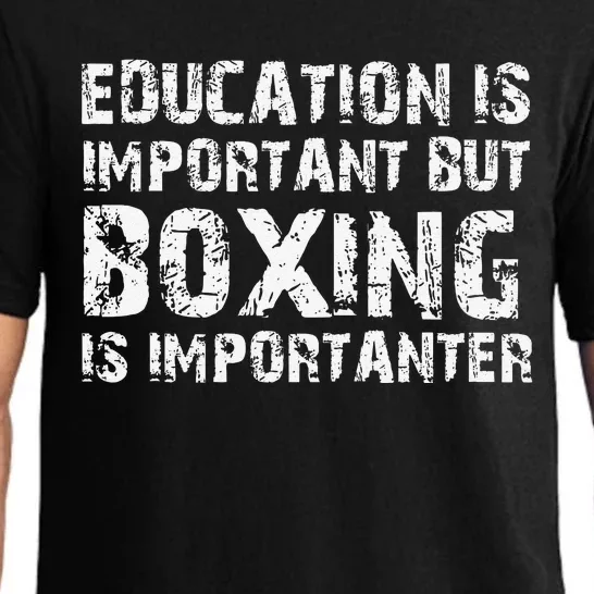 Education Is Important But Boxing Is Importanter Funny Pajama Set