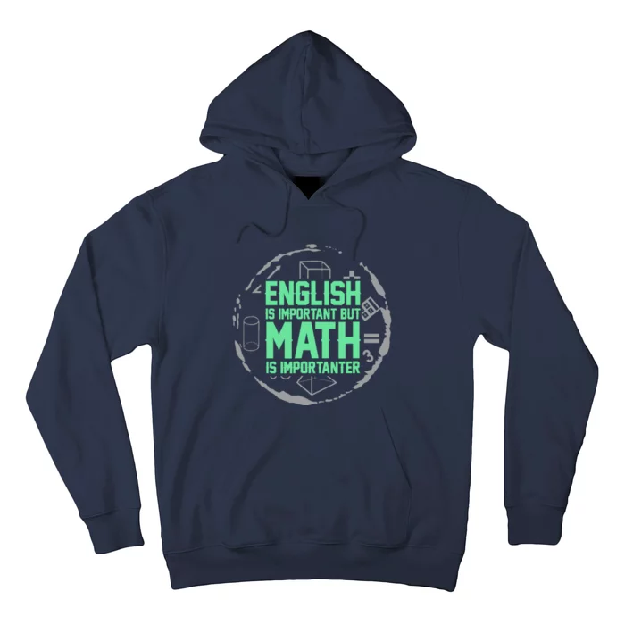 English Is Important But Math Is Importanter Math Lover Hoodie