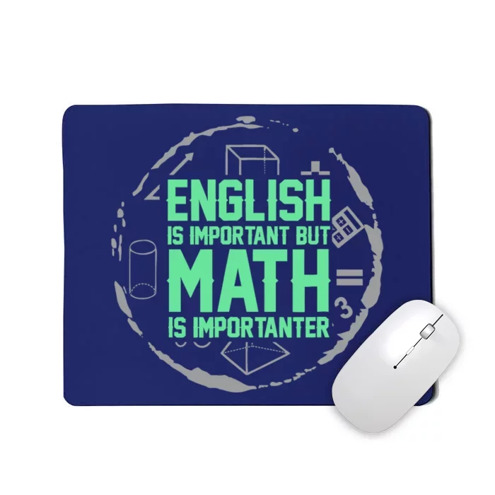 English Is Important But Math Is Importanter Math Lover Mousepad