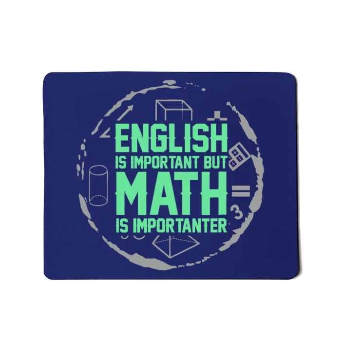 English Is Important But Math Is Importanter Math Lover Mousepad