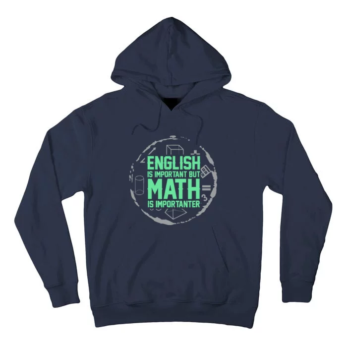 English Is Important But Math Is Importanter Math Lover Tall Hoodie