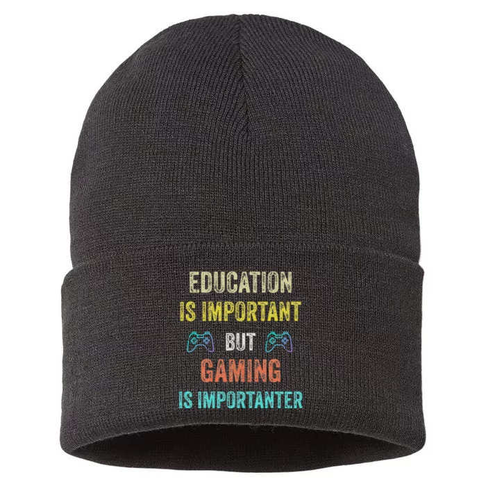 Education Is Important But Gaming Is Importanter Gamer Sustainable Knit Beanie