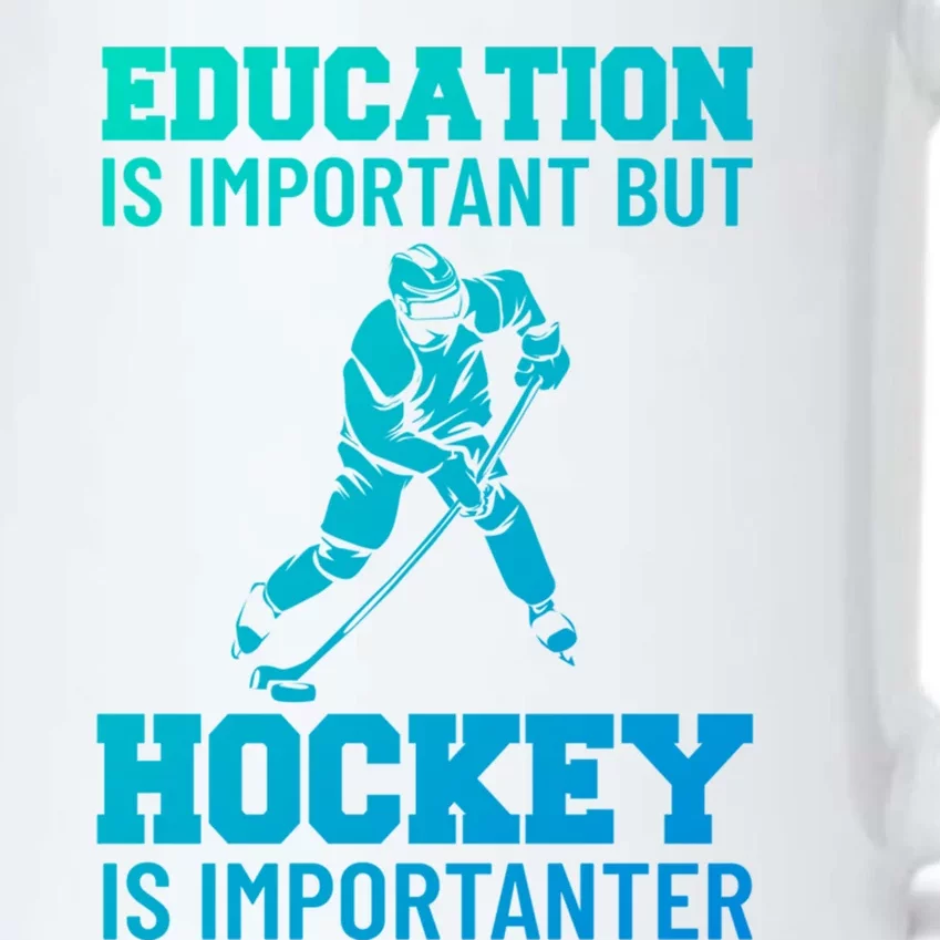 Education Is Important But Hockey Is Importanter Ice Hockey Gift Black Color Changing Mug