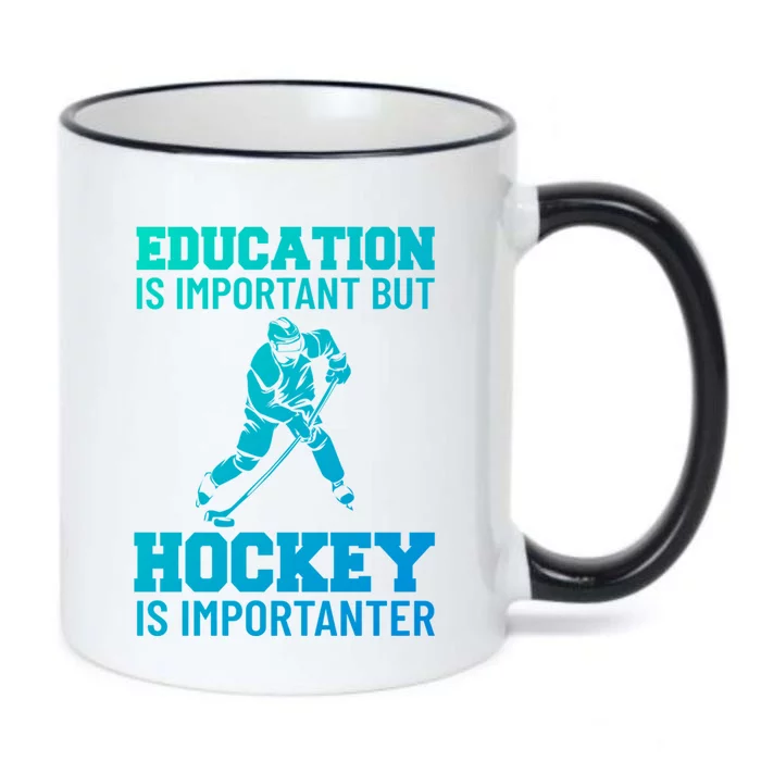 Education Is Important But Hockey Is Importanter Ice Hockey Gift Black Color Changing Mug