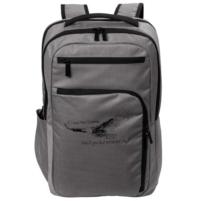 Eagle If I Leave Here Tomorrow Would You Still Remember Me Impact Tech Backpack