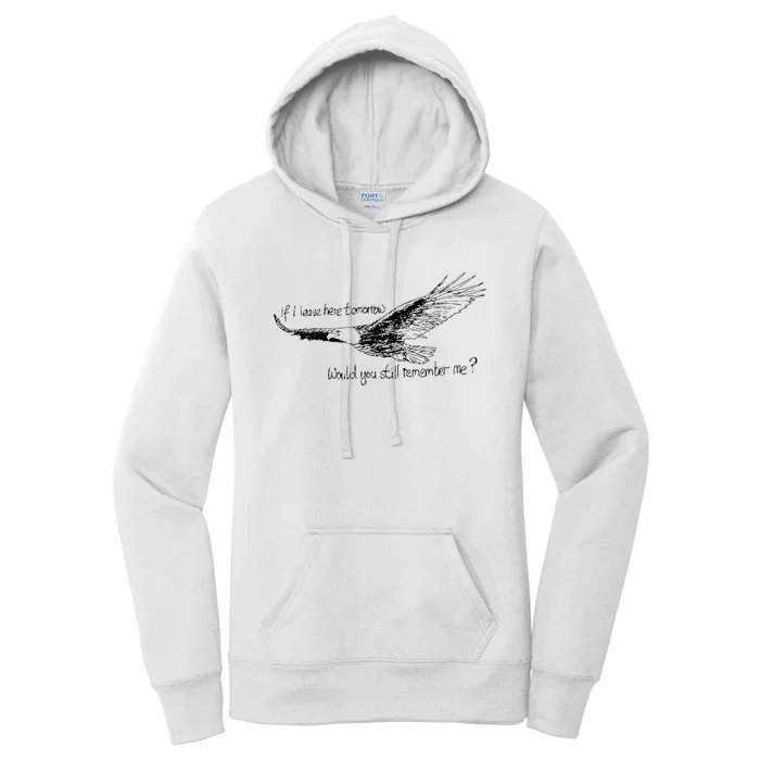 Eagle If I Leave Here Tomorrow Would You Still Remember Me Women's Pullover Hoodie