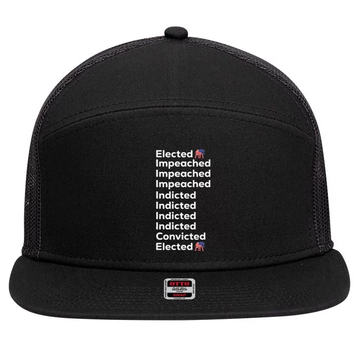 Elected Impeached Indicted Convicted Pro Trump 7 Panel Mesh Trucker Snapback Hat