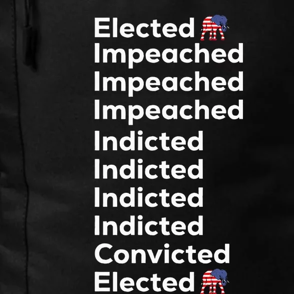 Elected Impeached Indicted Convicted Pro Trump Daily Commute Backpack