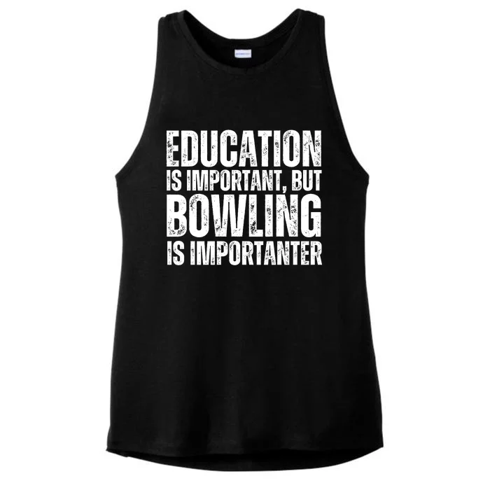 Education Is Important But Bowling Is Importanter Ladies Tri-Blend Wicking Tank