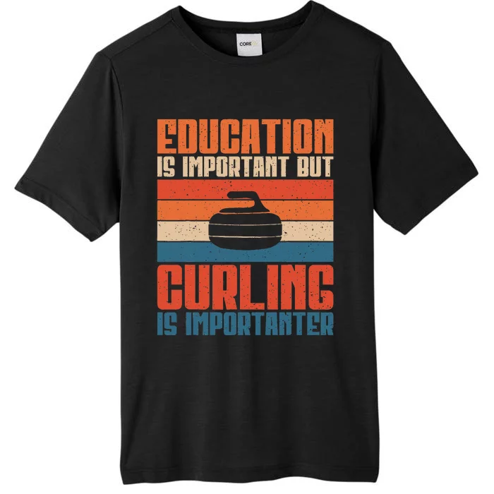 Education Is Important But Curling Is Importanter Curling ChromaSoft Performance T-Shirt