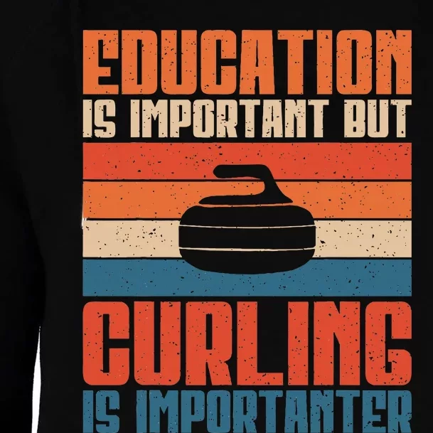 Education Is Important But Curling Is Importanter Curling Womens Funnel Neck Pullover Hood