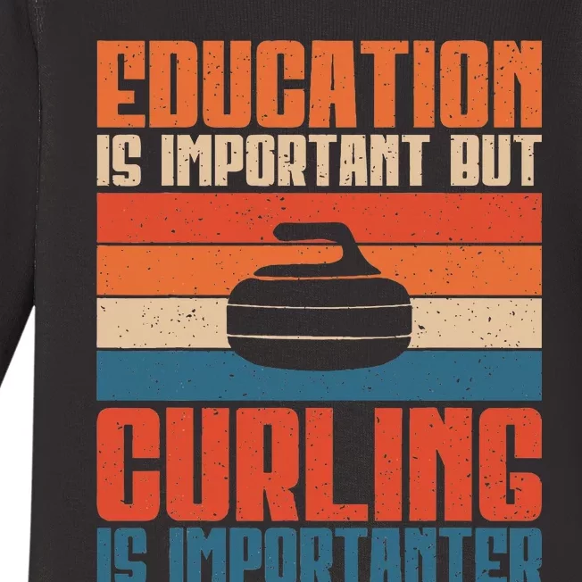 Education Is Important But Curling Is Importanter Curling Baby Long Sleeve Bodysuit