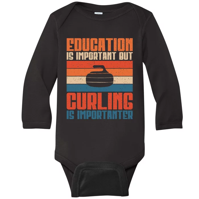 Education Is Important But Curling Is Importanter Curling Baby Long Sleeve Bodysuit