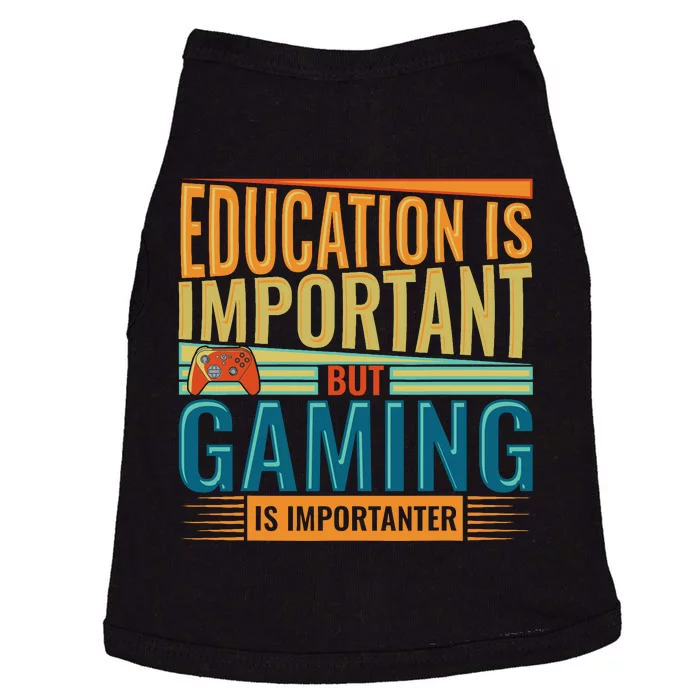 Education Is Important But Gaming Is Importanter Funny Gamer Doggie Tank