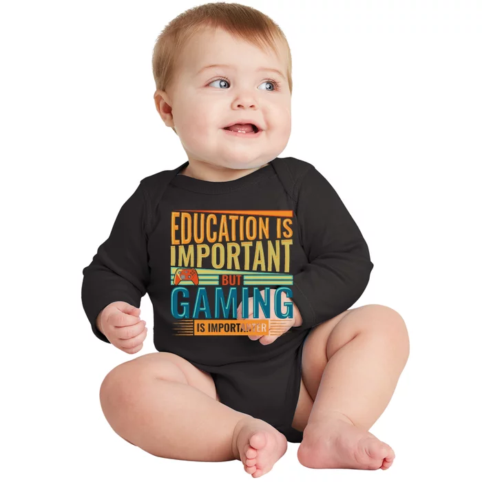 Education Is Important But Gaming Is Importanter Funny Gamer Baby Long Sleeve Bodysuit