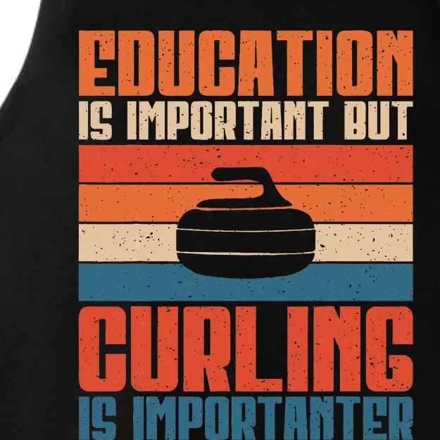 Education Is Important But Curling Is Importanter Curling Ladies Tri-Blend Wicking Tank