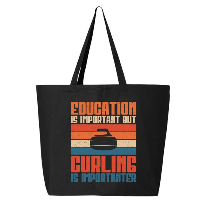 Education Is Important But Curling Is Importanter Curling 25L Jumbo Tote