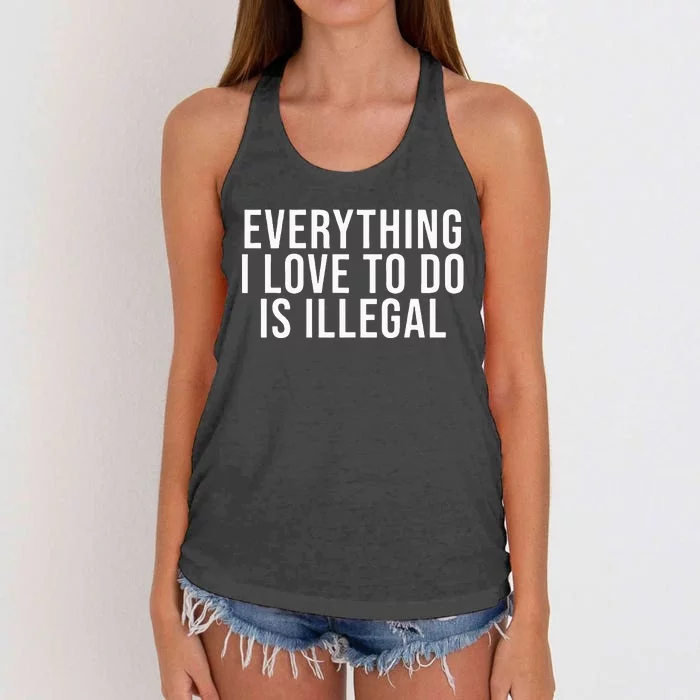 Everything I Love To Do Is Illegal Women's Knotted Racerback Tank