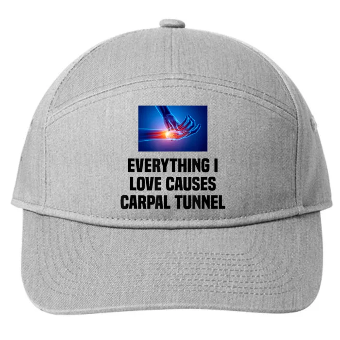 Everything I Love Causes Carpal Tunnel 7-Panel Snapback Hat